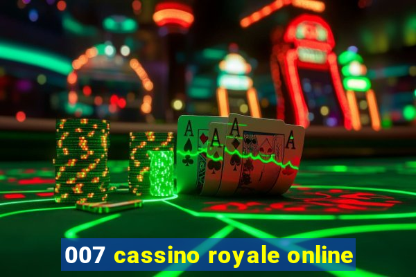 007 cassino royale online